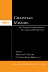 Christian Mission - Old Testament Foundations and New Testament Developments